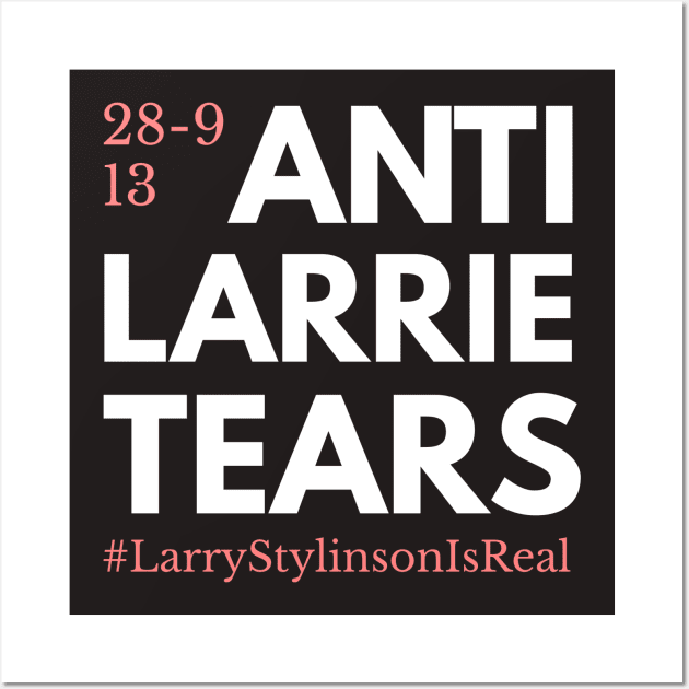 Anti-Larrie tears Wall Art by GlitterMess